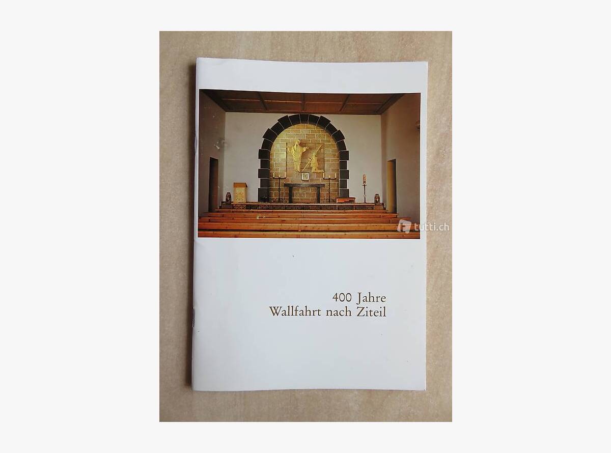 Auktion Schweiz | Bücher & Musik | 400 JAHRE WALLFAHRT NACH ZITEIL