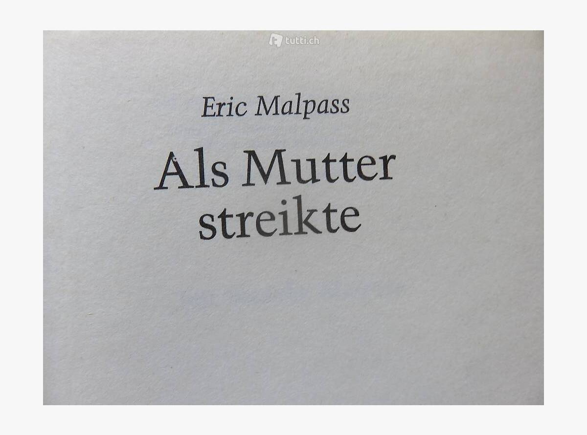 Auktion Schweiz | Bücher & Musik | ALS MUTTER STREIKTE (ERIC MALPASS)