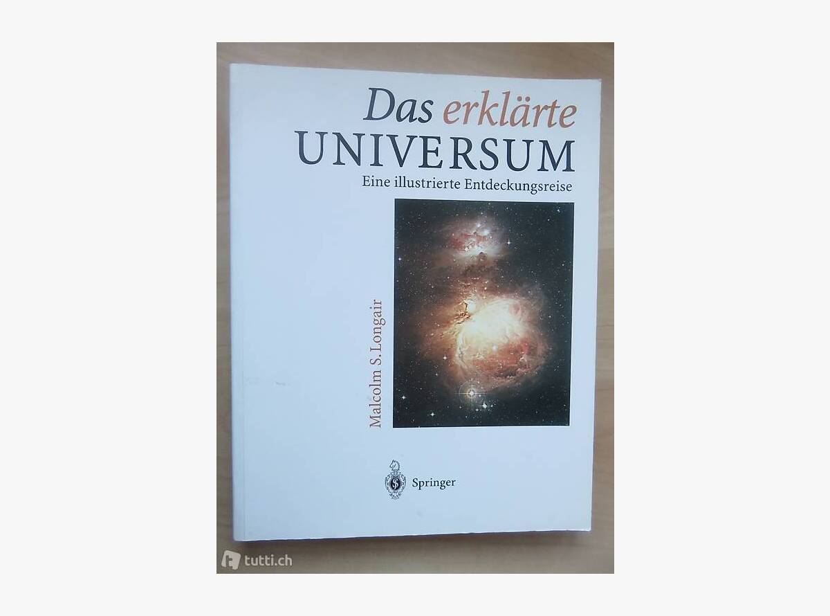 Auktion Schweiz | Bücher & Musik | Das erklärte Universum (Malcom S. Longair)