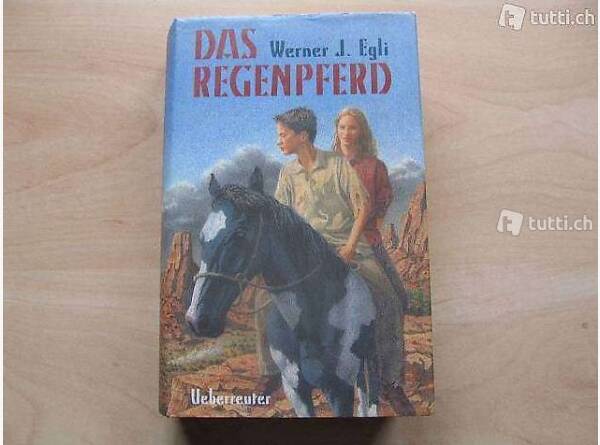 Auktion Schweiz | Bücher & Musik | Das Regenpferd (Werner J. Egli)