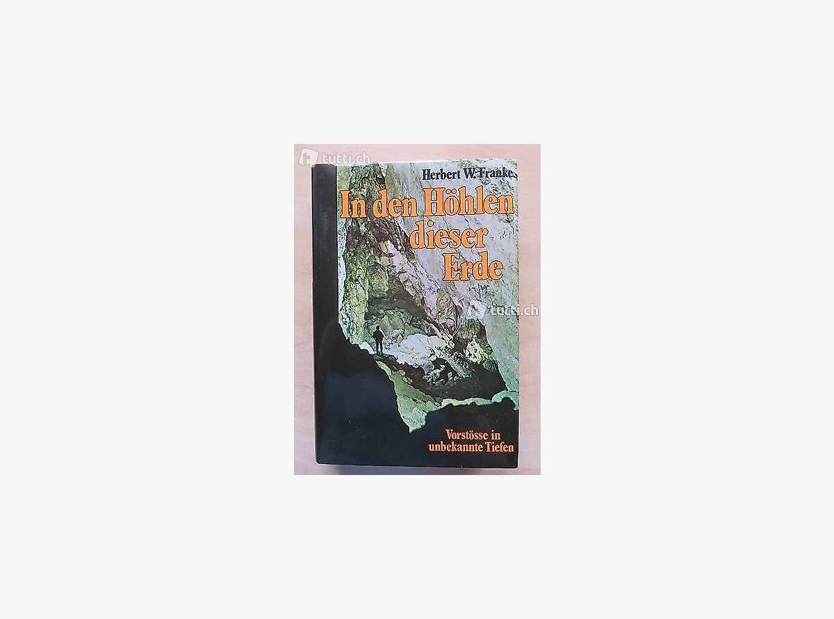 Auktion Schweiz | Bücher & Musik | IN DEN HÖHLEN DIESER ERDE (HERBERT W. FRANKE)